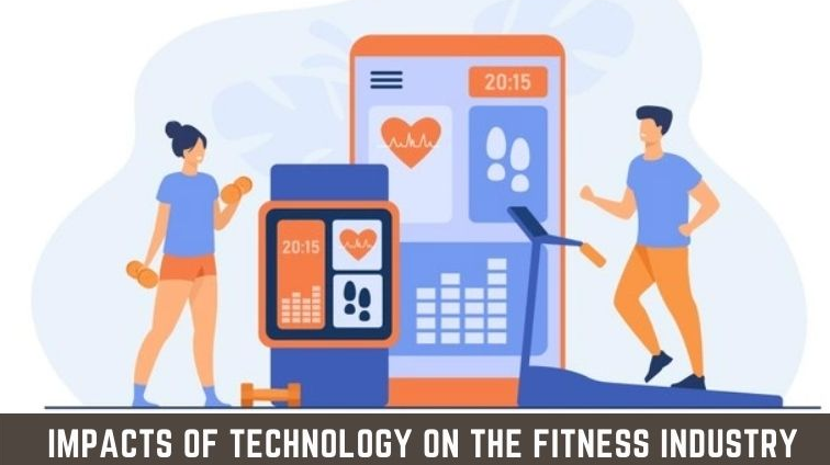 8 Major Impacts of Technology on the Fitness Industry 2023